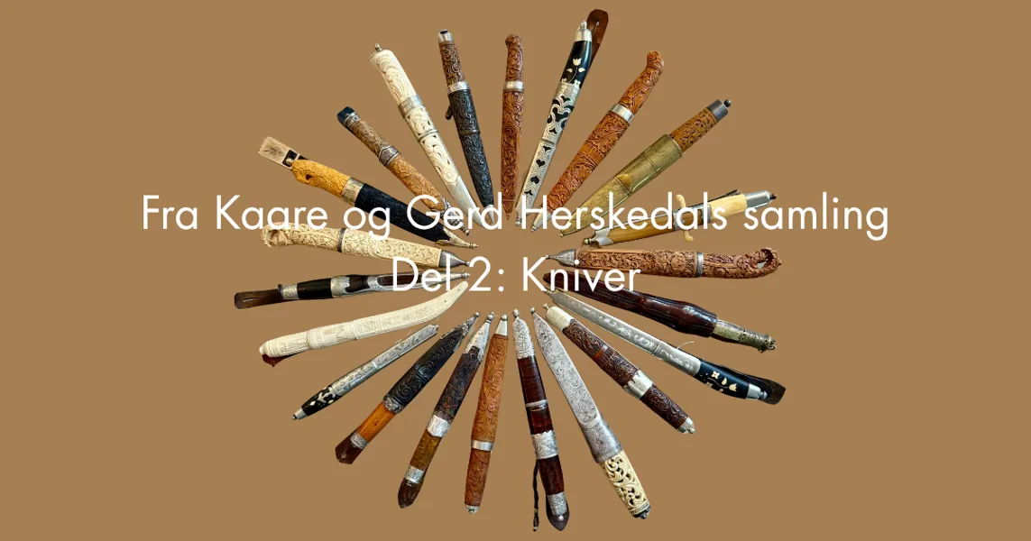 Kniver fra Kaare og Gerd Herskedals samling.